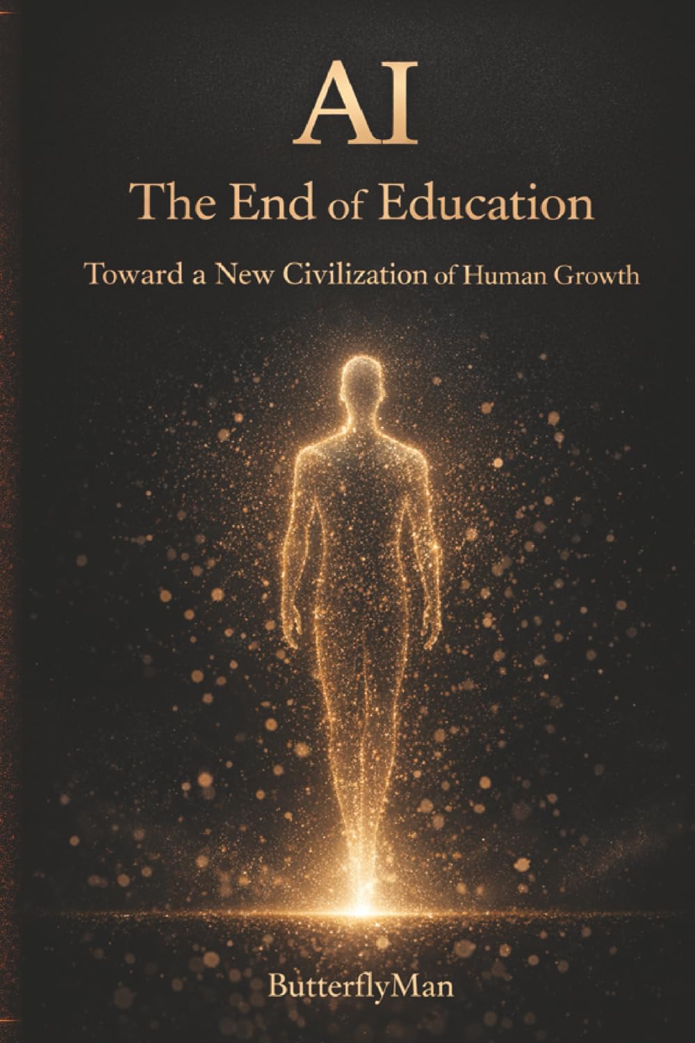 AI: The End of Education: Toward a New Civilization of Human Growth