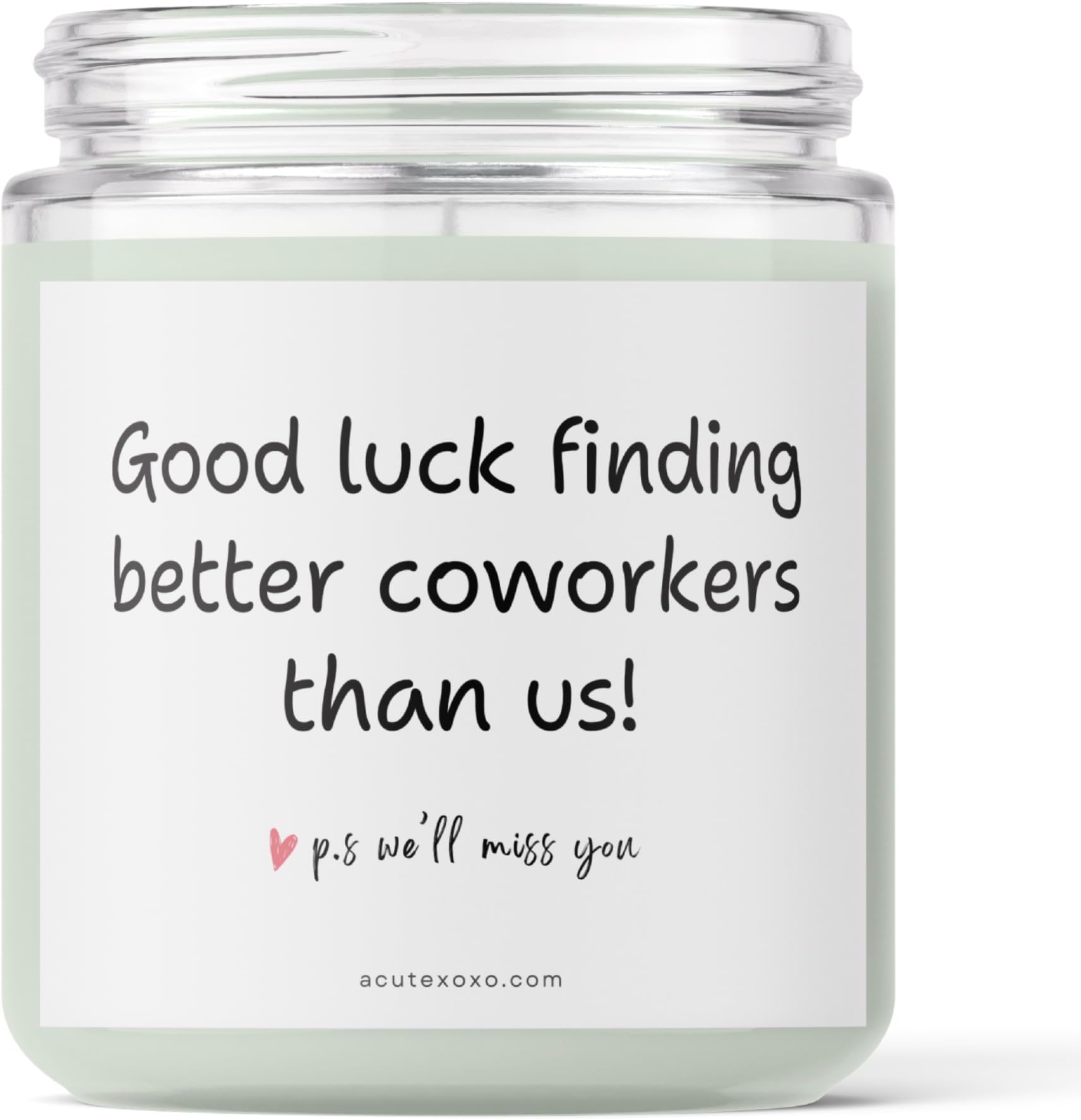 Good Luck Finding Better Coworkers Than Us Jar Candle| Miss You Our Dearest Coworker| Lavender Scented Soy Wax Candle| Appreciation Gift| 60 Hours Burn Time