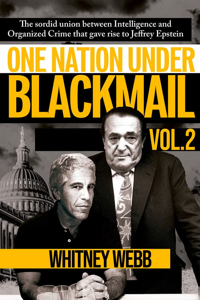 One Nation Under Blackmail – Vol. 2: The Sordid Union Between Intelligence and Organized Crime that Gave Rise to Jeffrey Epstein Vol. 2 (2)