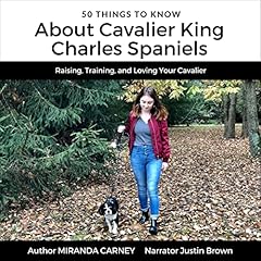 50 Things to Know About Cavalier King Charles Spaniels Audiolibro Por Miranda Carney arte de portada