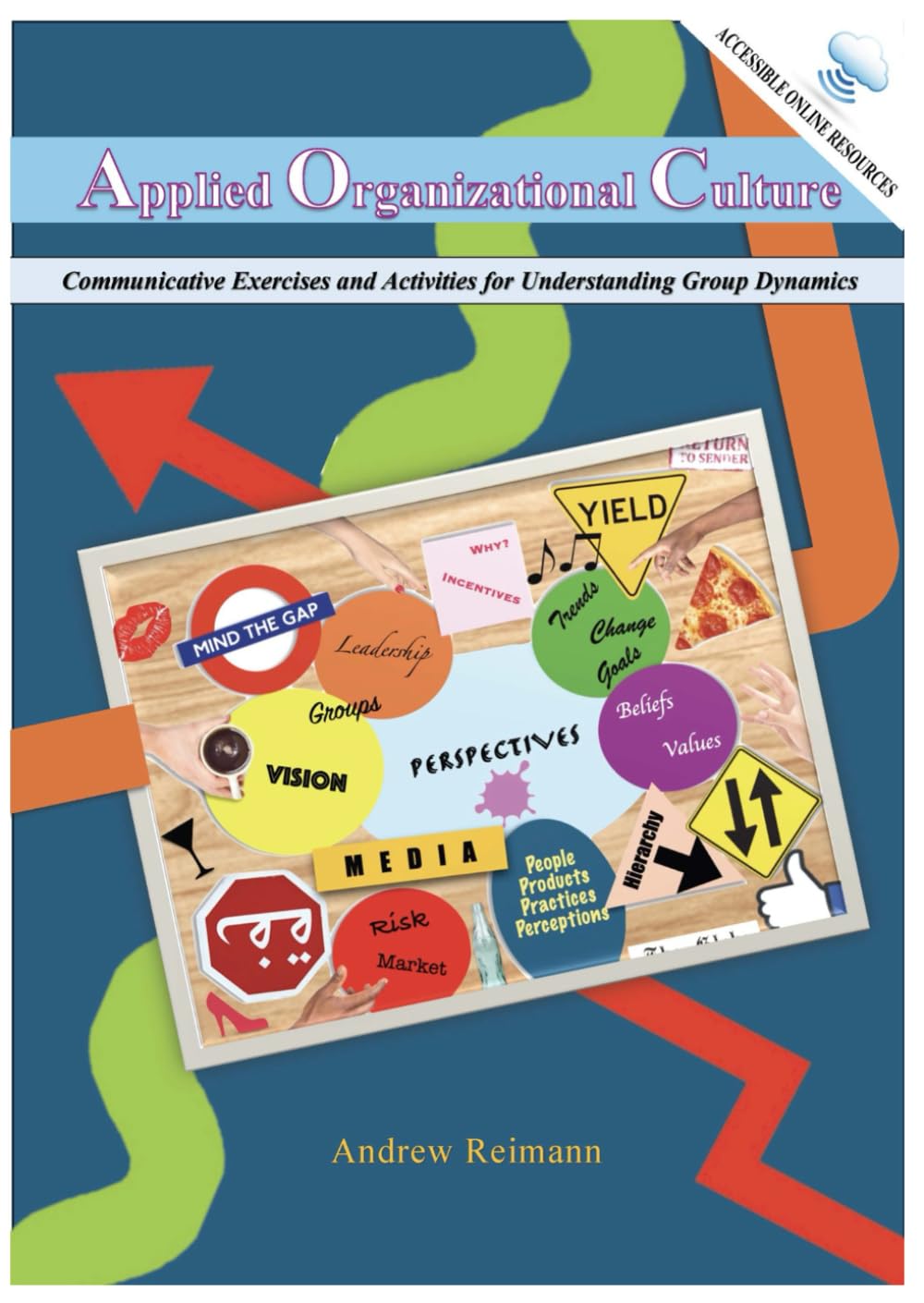 Applied Organizational Culture: Communicative Exercises and Activities for Understanding Group Dynamics