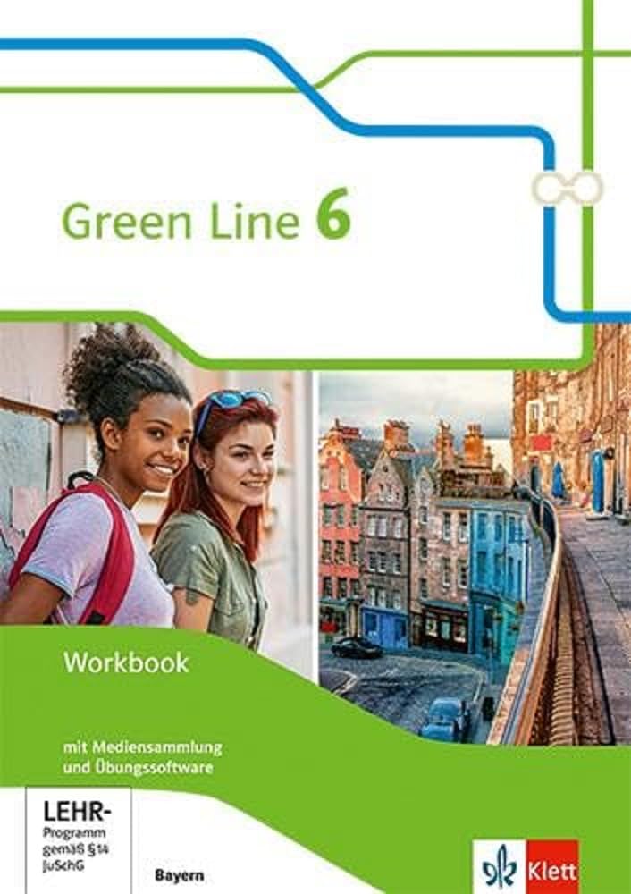 Klett Green Line 6. Ausgabe Bayern: Workbook Mit Mediensammlung Und Übungssoftware Klasse 10 (Green Line. Ausgabe Für Bayern Ab 2017)