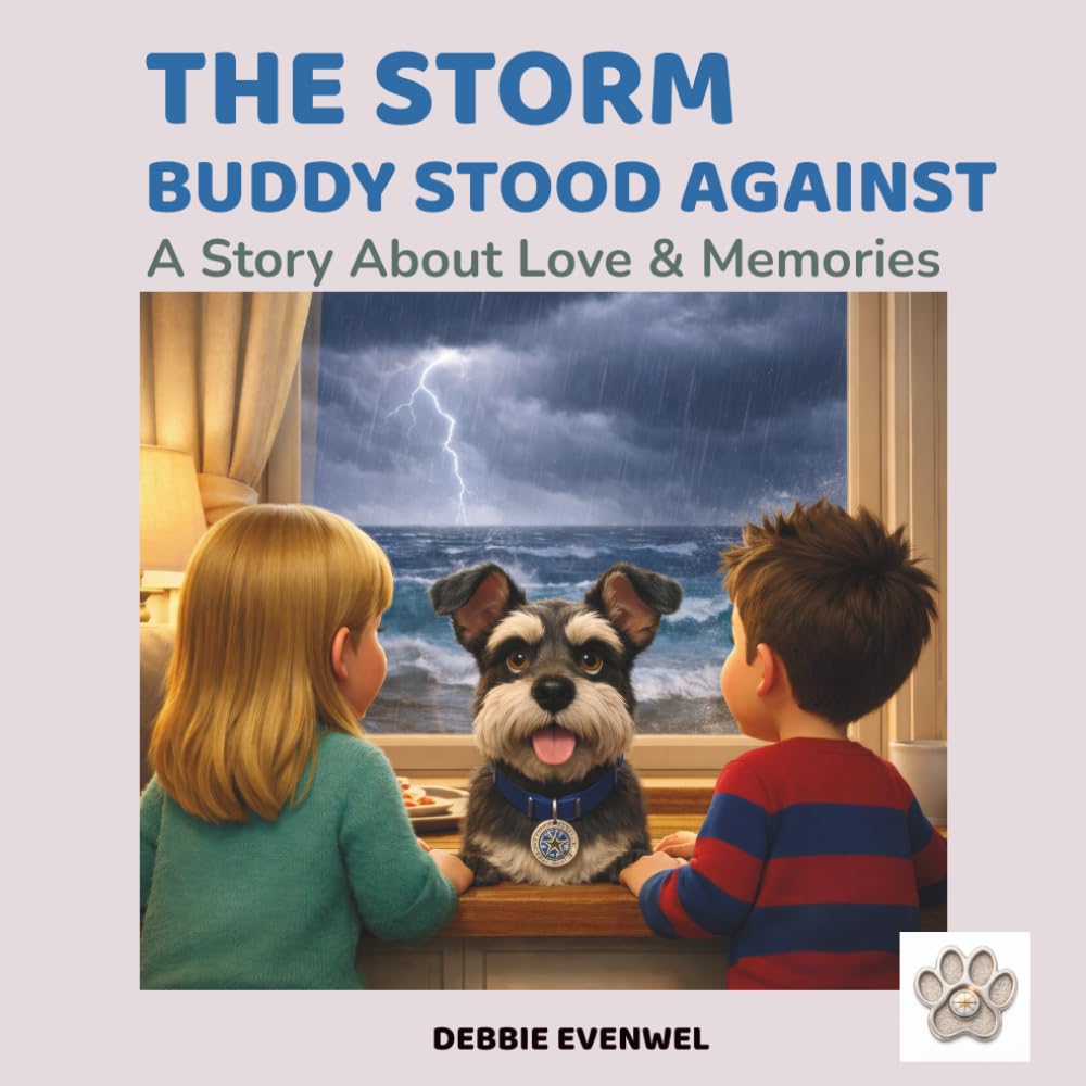 THE STORM BUDDY STOOD AGAINST: A Children's Story About Love, Loss, Emotions & Healing (Ages 4-8) (Maya, Leo & Buddy Story)