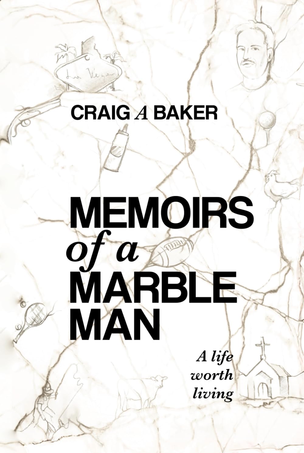Memoirs of a Marble Man: A life worth living