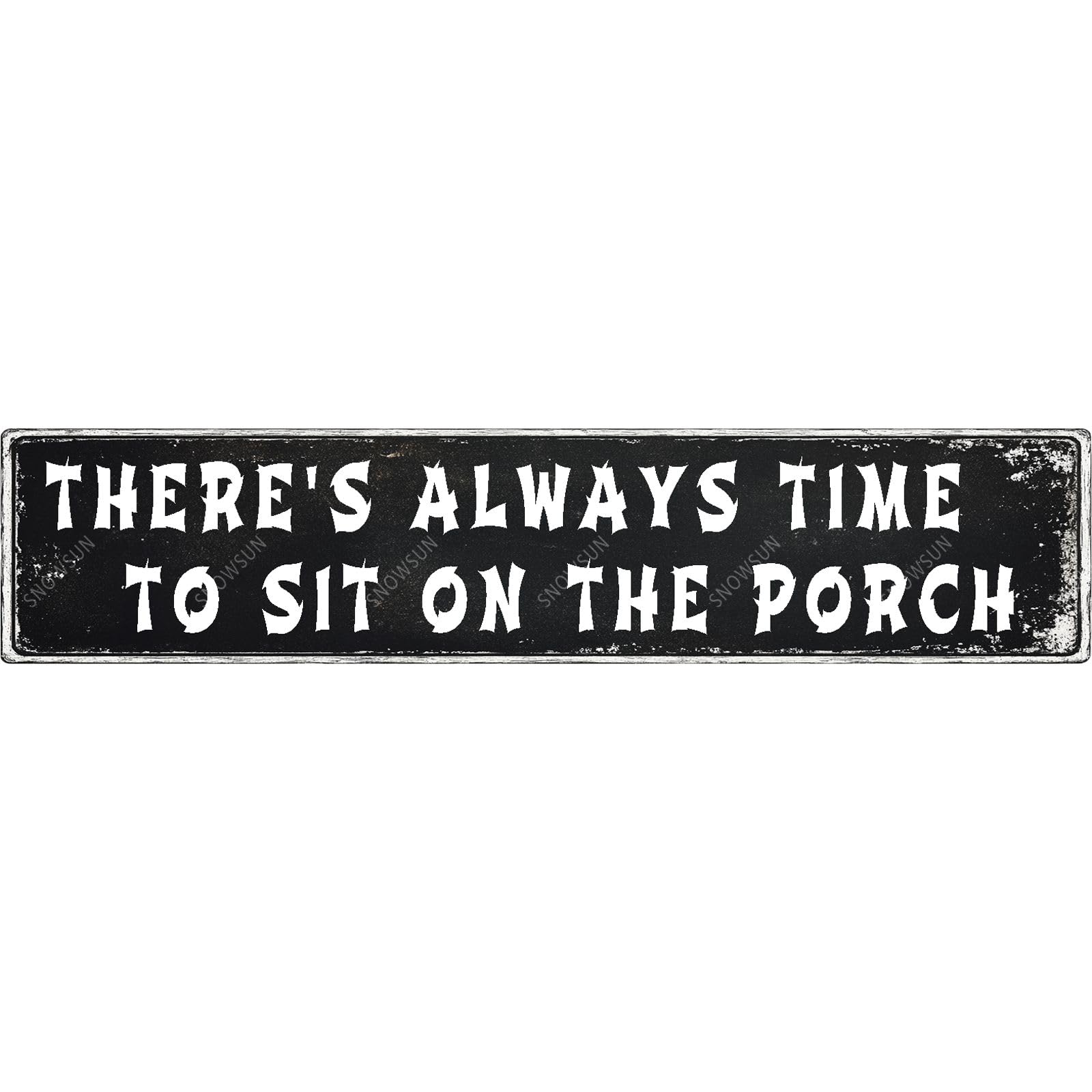 There's Always Time to Sit on The Porch Tin Sign Funny Vintage Street Sign Wall Decor for Home Farmhouse Bar Cafe Fence Yard Decor 4x16 Inch