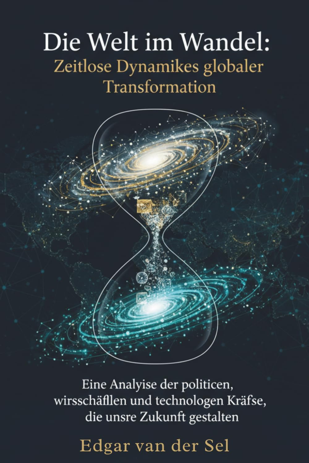 Die Welt im Wandel: Zeitlose Dynamiken globaler Transformation