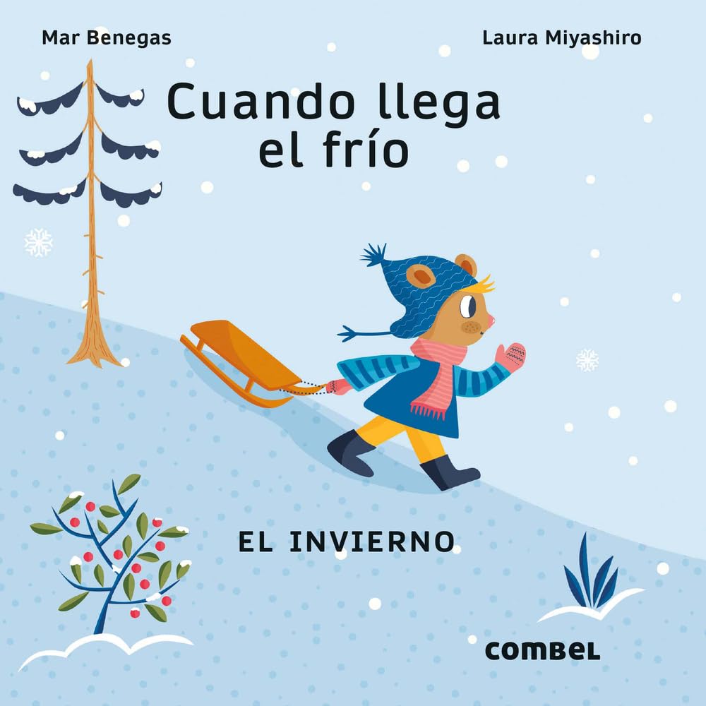 Cuando llega el frío / When the cold arrives: El invierno / The winter (2) (Las estaciones) (Spanish Edition)