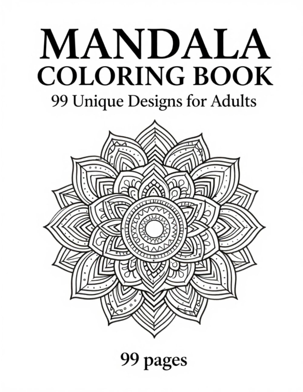 99 Intricate Mandalas - A Premium Coloring Experience: Fine, Detailed & Symmetrical Designs for Adult Coloring