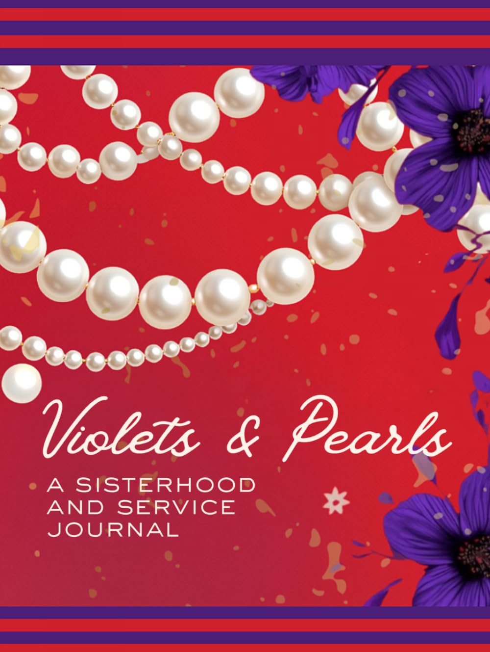 Violets and Pearls: A Sisterhood and Service Journal