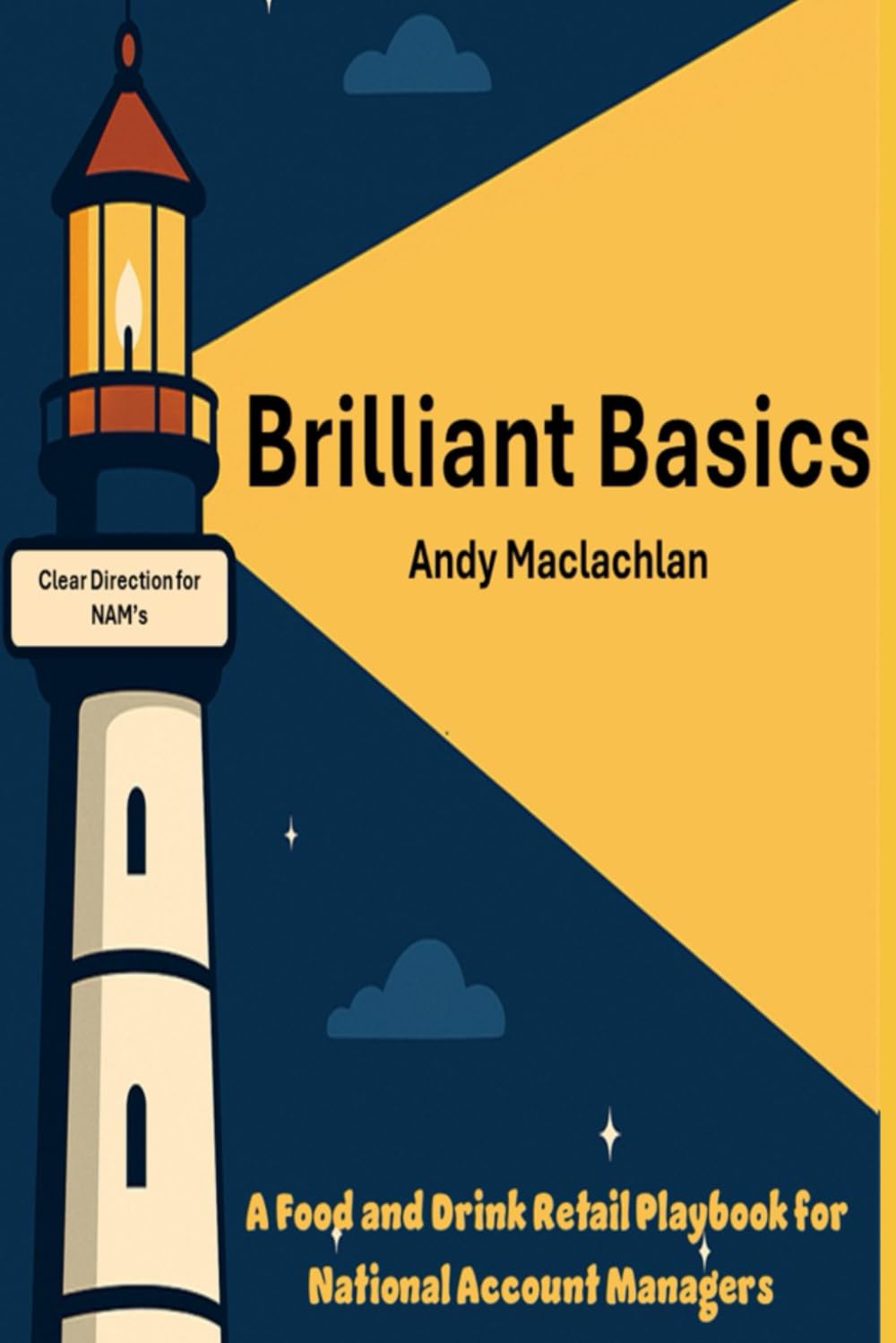 Brilliant Basics: A Food & Drink Retail Playbook for Account Managers