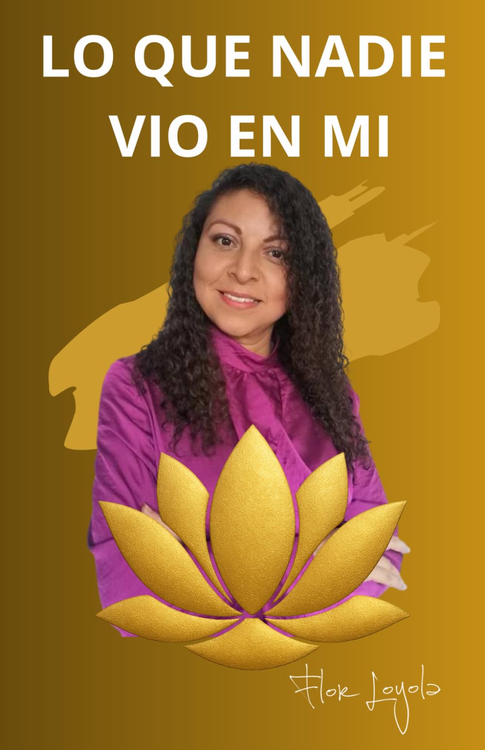 LO QUE NADIE VIO EN MI