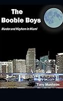 Vista 1 de The Boobie Boys Murder and Mayhem in Miami