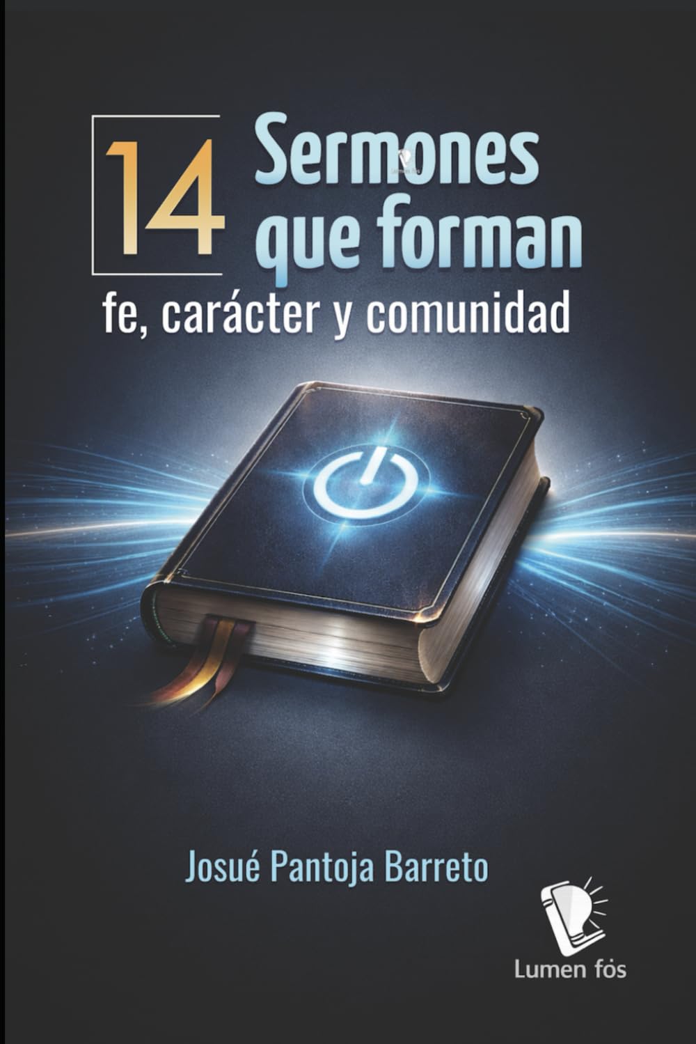 14 sermones que forman: fe, carácter y comunidad