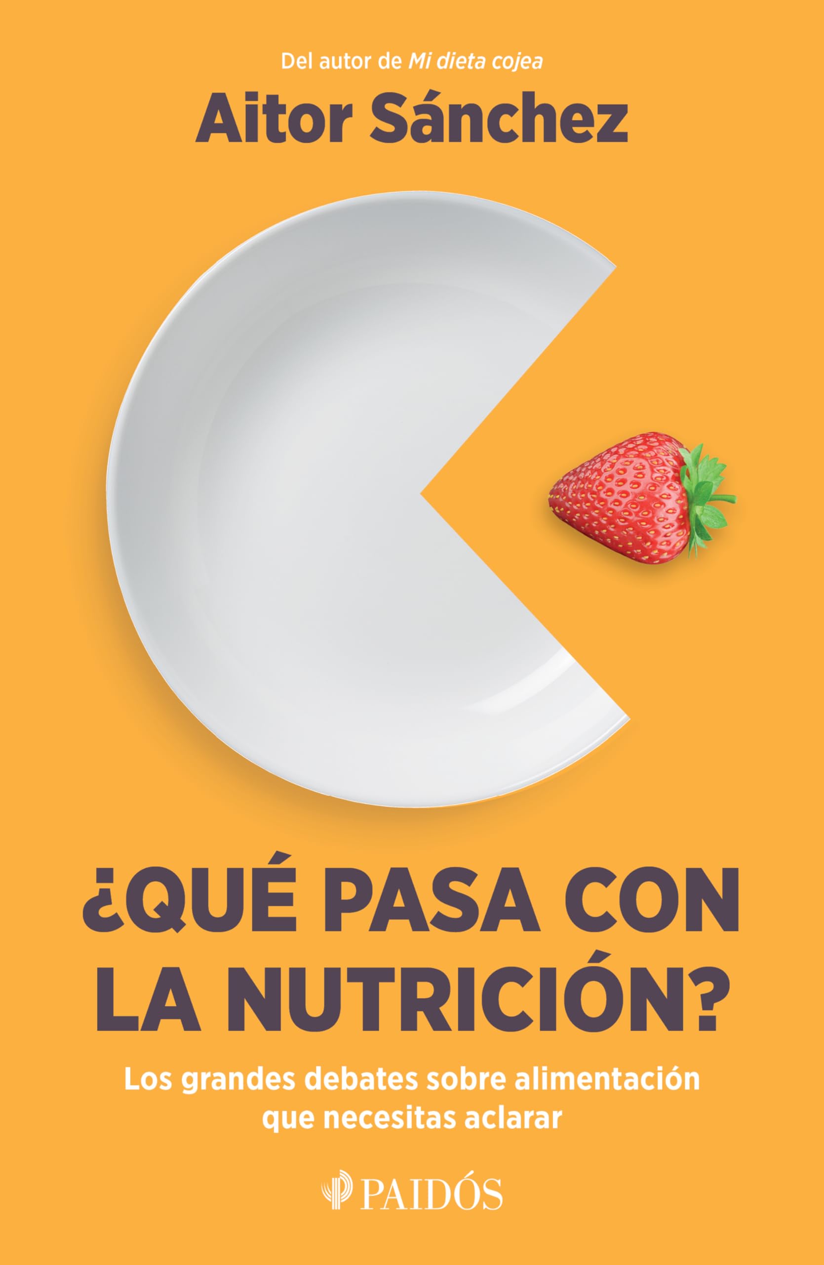 ¿Qué pasa con la nutrición?: Los grandes debates sobre nutrición que necesitas aclara