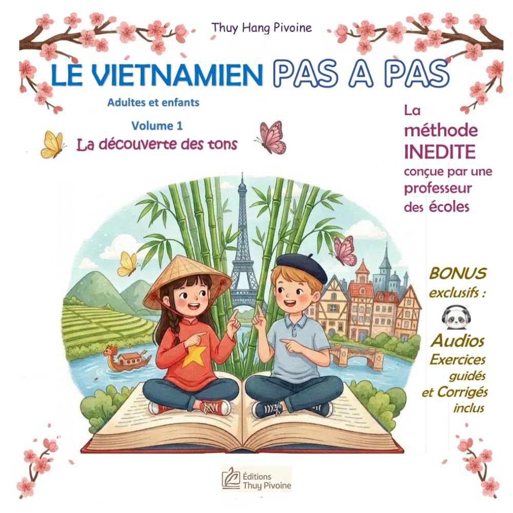 Le vietnamien pas à pas: Méthode d'apprentissage bilingue pour petits et grands - Exercices corrigés, leçons et audio inclus. Des personnages humoristiques vous accompagnent !