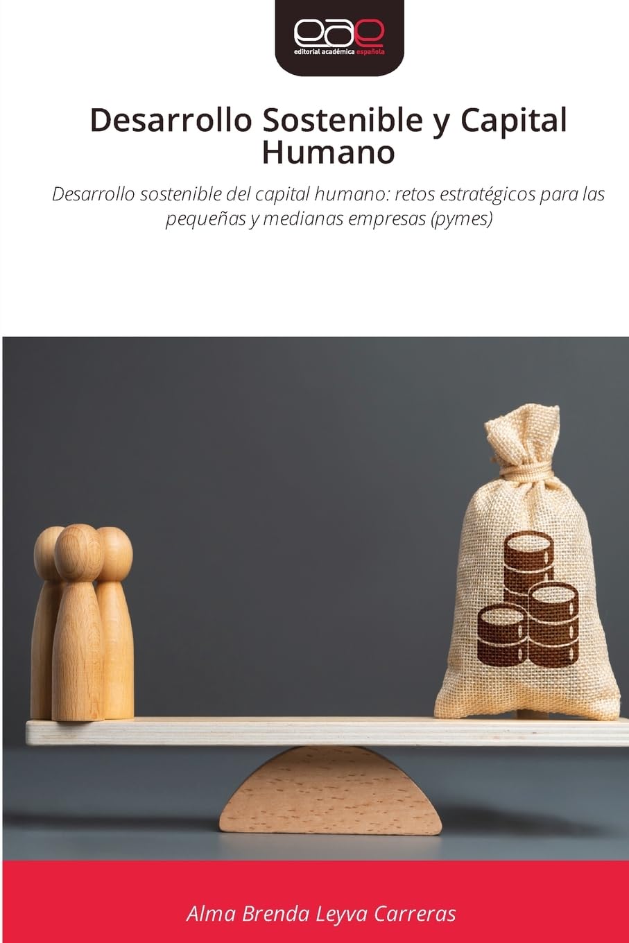 Desarrollo Sostenible y Capital Humano: Desarrollo sostenible del capital humano: retos estratégicos para las pequeñas y medianas empresas (pymes)