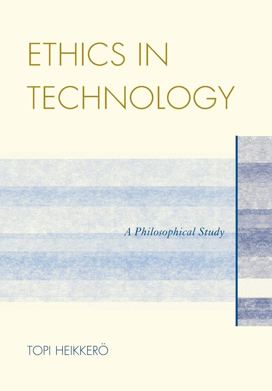 Ethics in Technology: A Philosophical Study