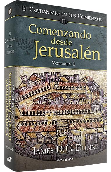 Comenzando Desde Jerusalen - 1: El cristianismo en sus comienzos ii (Estudios bíblicos)