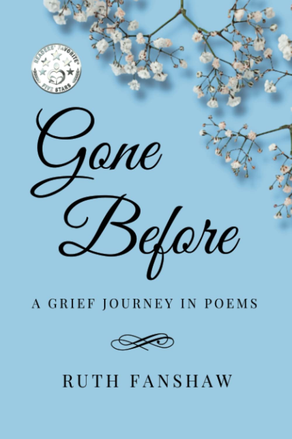 Gone Before: A Grief Journey in Poems: 2 (Ruth Fanshaw's Poetry)