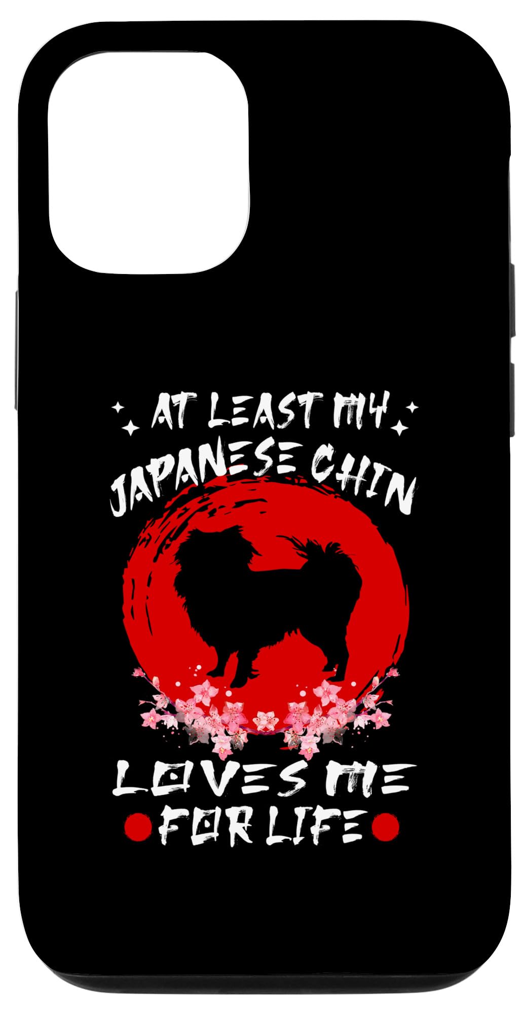 iPhone 14 Pro At Least My Japanese Chin Loves Me For Life Japanese Dog Case