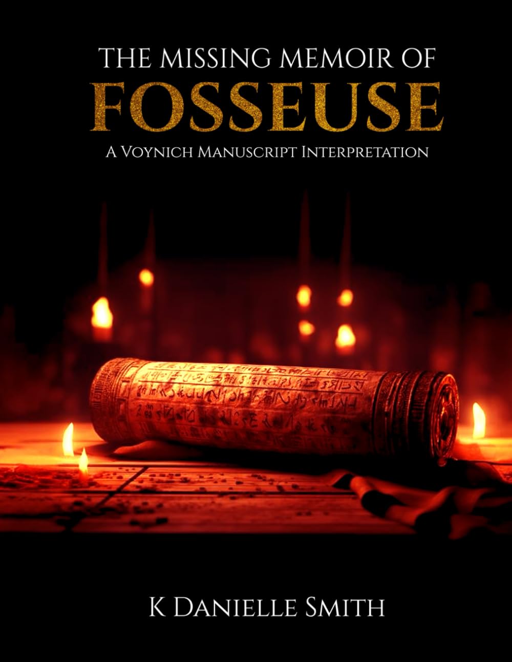 THE MISSING MEMOIR OF FOSSEUSE: A VOYNICH MANUSCRIPT INTERPRETATION