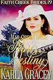 Mail Order Bride - Rose's Destiny: Clean and Wholesome Historical Western Cowboy Inspirational Romance (Faith Creek Brides Book 19)