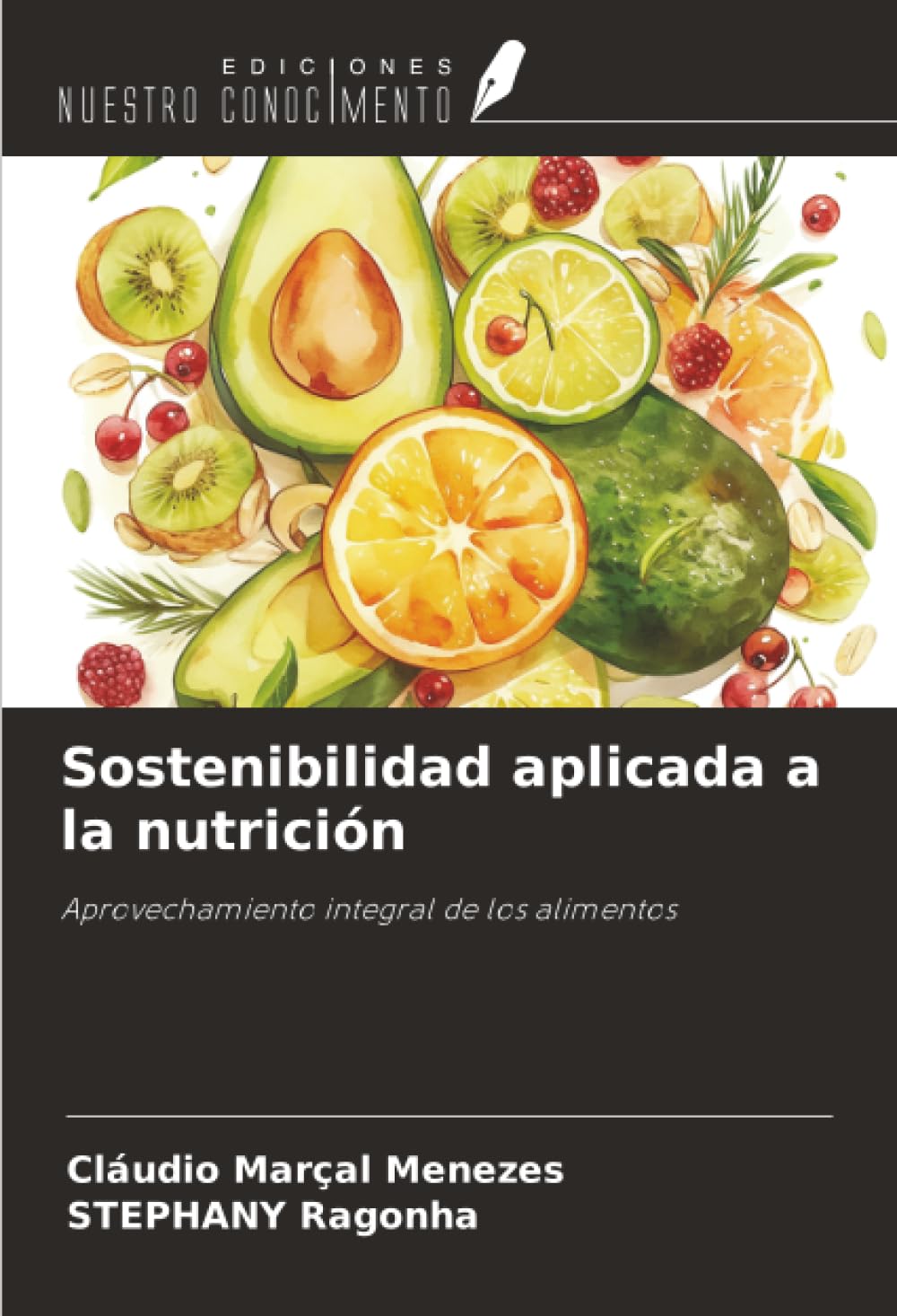 Sostenibilidad aplicada a la nutrición: Aprovechamiento integral de los alimentos