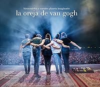 Oreja de Van Gogh. Bienvenidos a nuestro planeta imaginario 8469781499 Book Cover