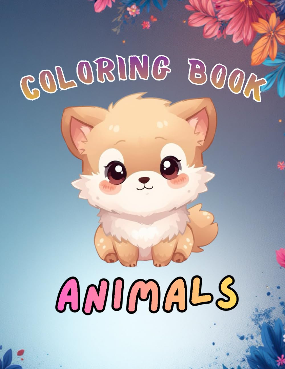 Coloring Book: Animals: Fun and Easy Animal Coloring Pages for Kids Ages 4–8
