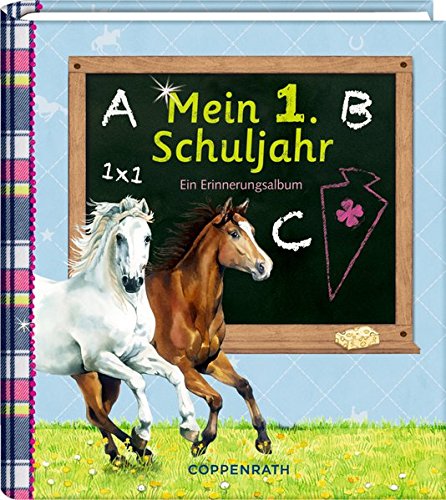 Preisvergleich Produktbild Eintragalbum - Mein 1. Schuljahr (Pferdefreunde): Ein Erinnerungsalbum