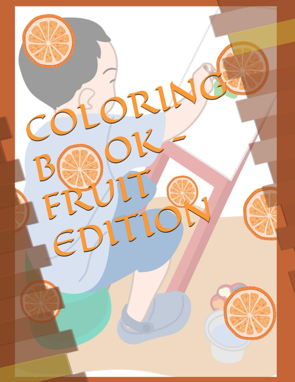Cute Coloring Book: Fruit Edition
