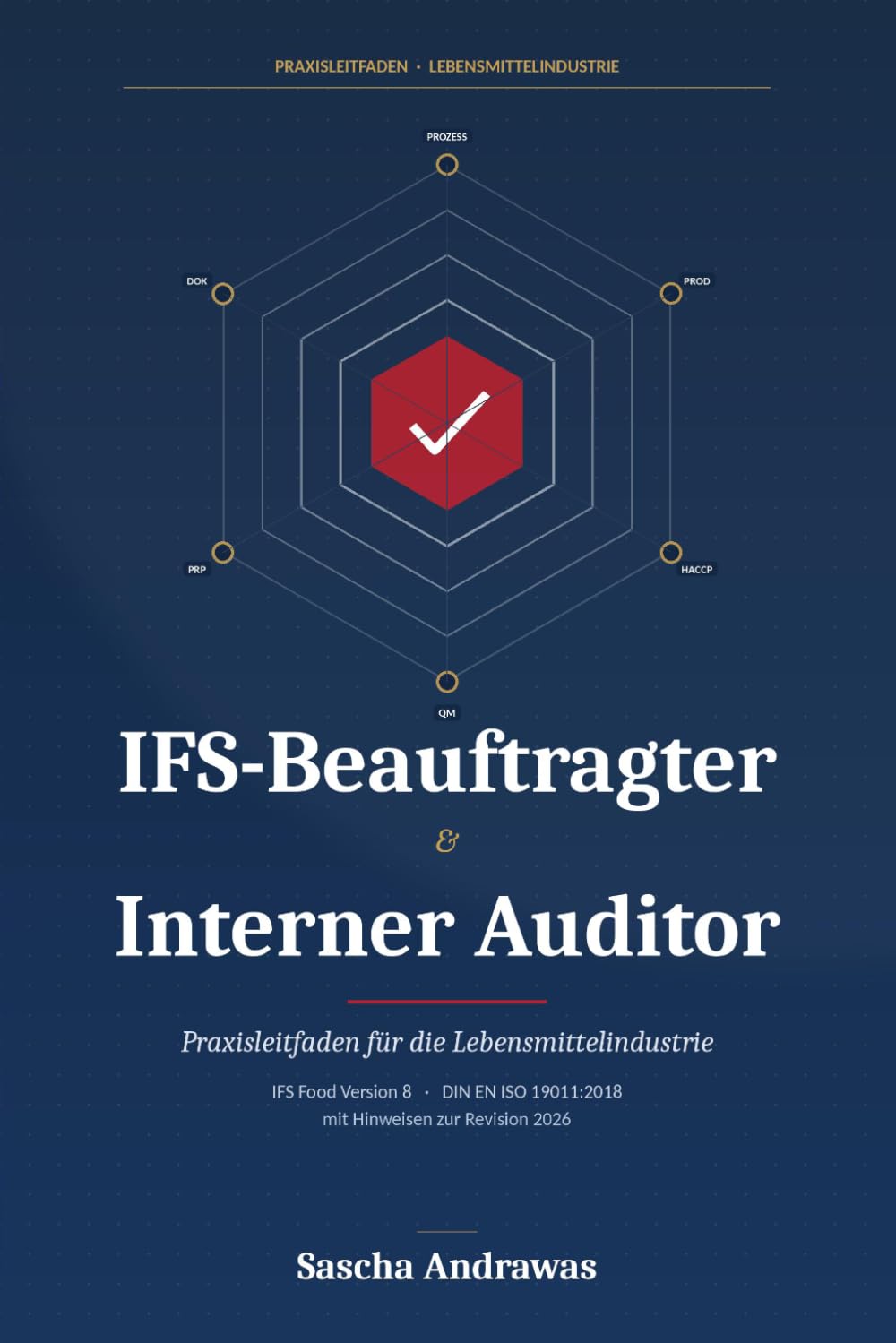 IFS-Beauftragter Interner Auditor: Praxisleitfaden für die Lebensmittelindustrie