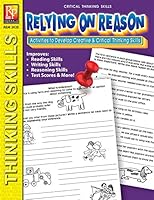 Critical Thinking Skills : Relying on Reason 1561756679 Book Cover