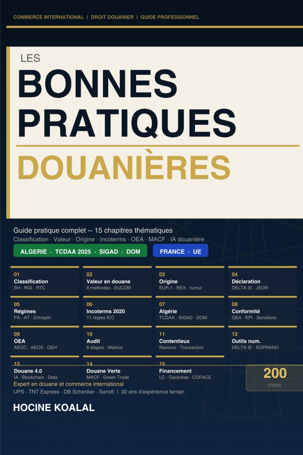 Les Bonnes pratiques Douanières: Guide pratique complet pour sécuriser, fiabiliser et optimiser les opérations internationales