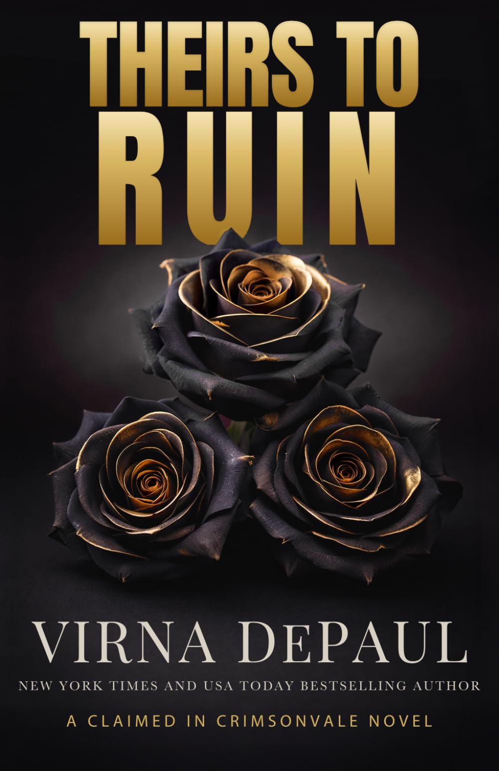 Theirs to Ruin: A Dark Mafia Why Choose Romance (Claimed in Crimsonvale)