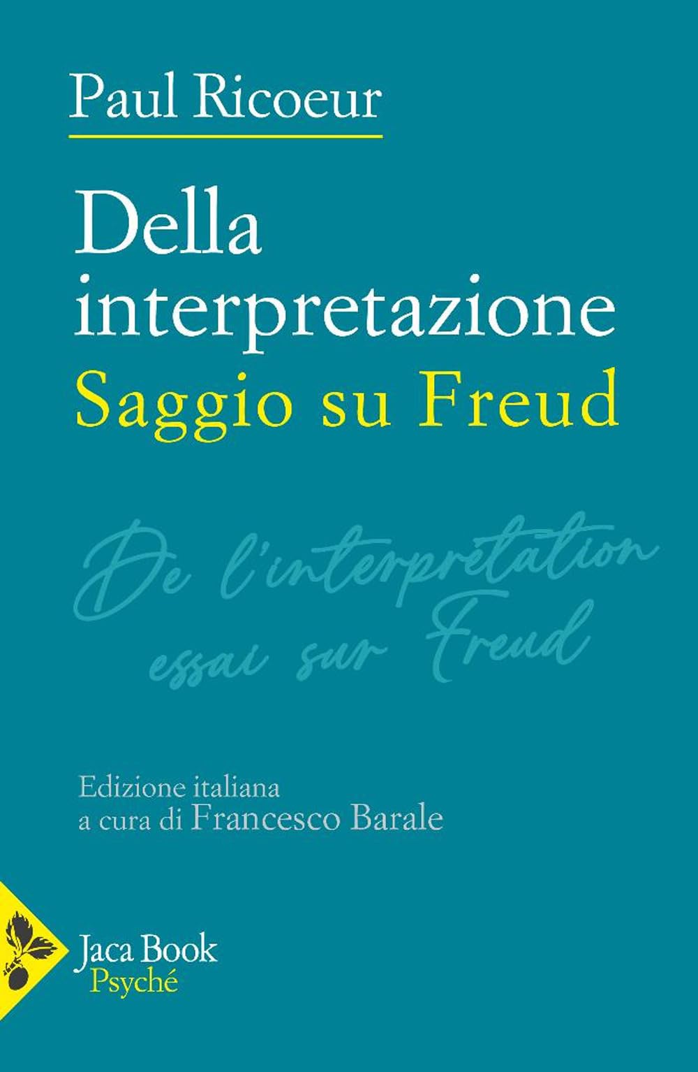 Della Interpretazione. Saggio Su Freud - 4