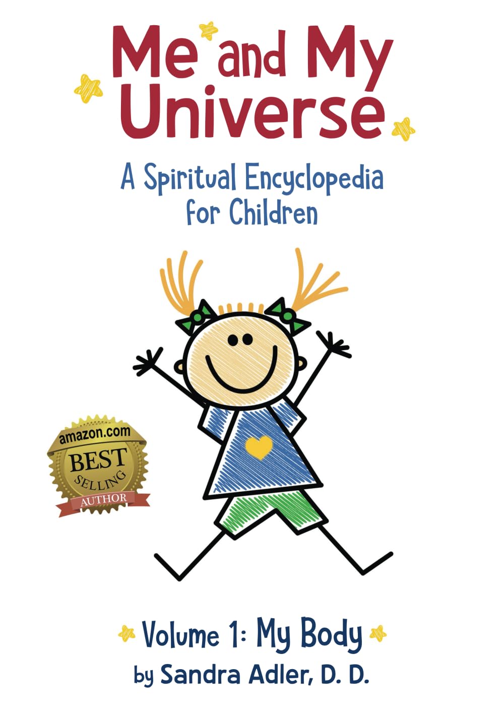 Me and My Universe: A Spiritual Encyclopedia for Children: Volume 1, My Body