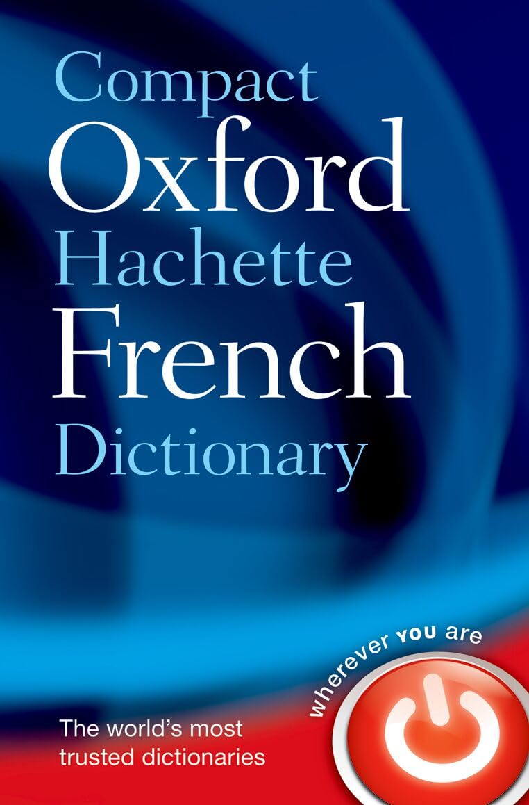 Compact Oxford-Hachette French Dictionary,Oxford Dictionaries