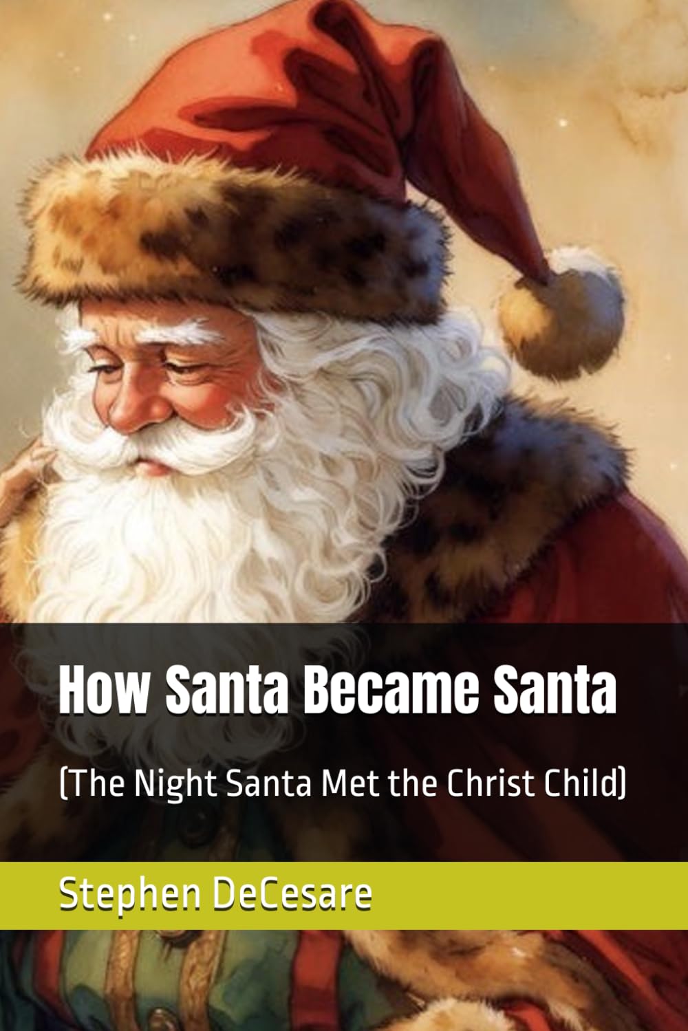 How Santa Became Santa: The Night Santa Met the Christ Child