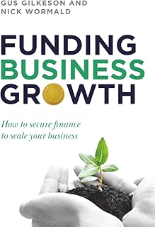 Funding Business Growth: How to secure finance to scale your business