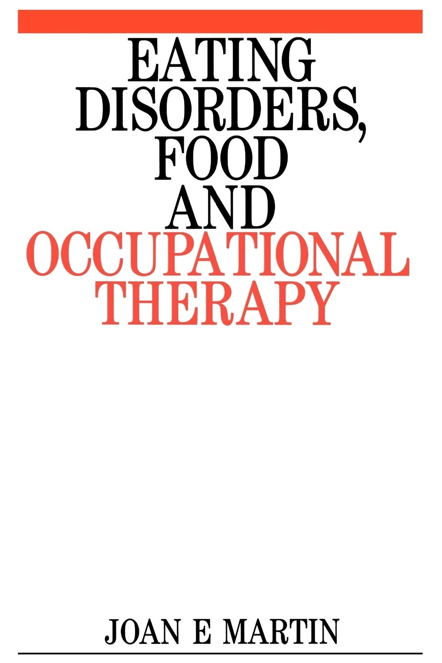 Eating Disorders, Food and Occupational Therapy by Joan Martin - 9781861561053