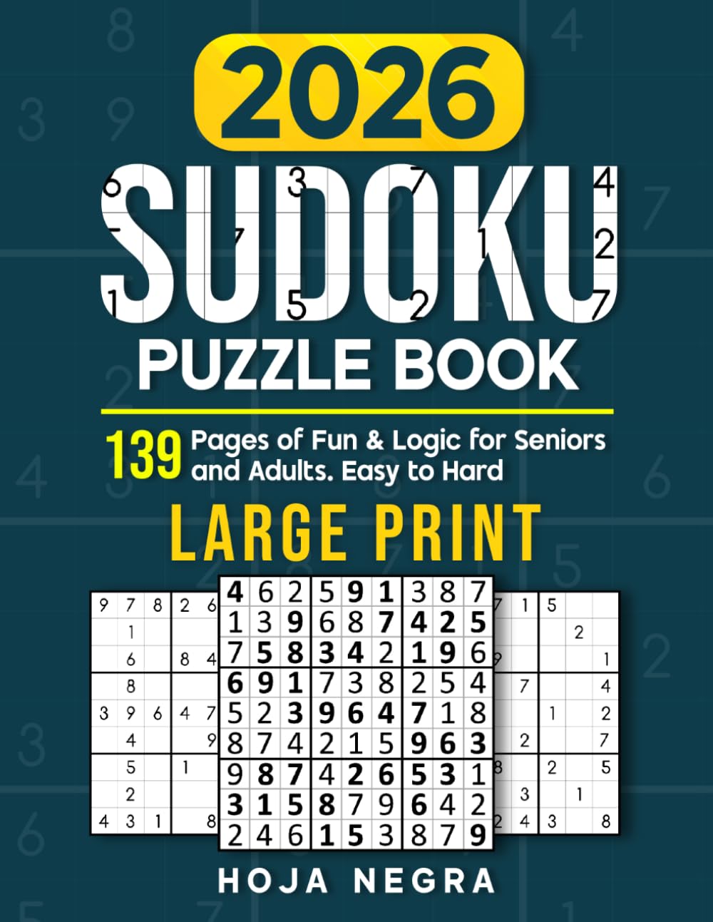 2026 Sudoku Puzzle Book: Large Print Sudoku Puzzles for Seniors and Adults | Easy to Hard | 139 Pages of Fun & Logic