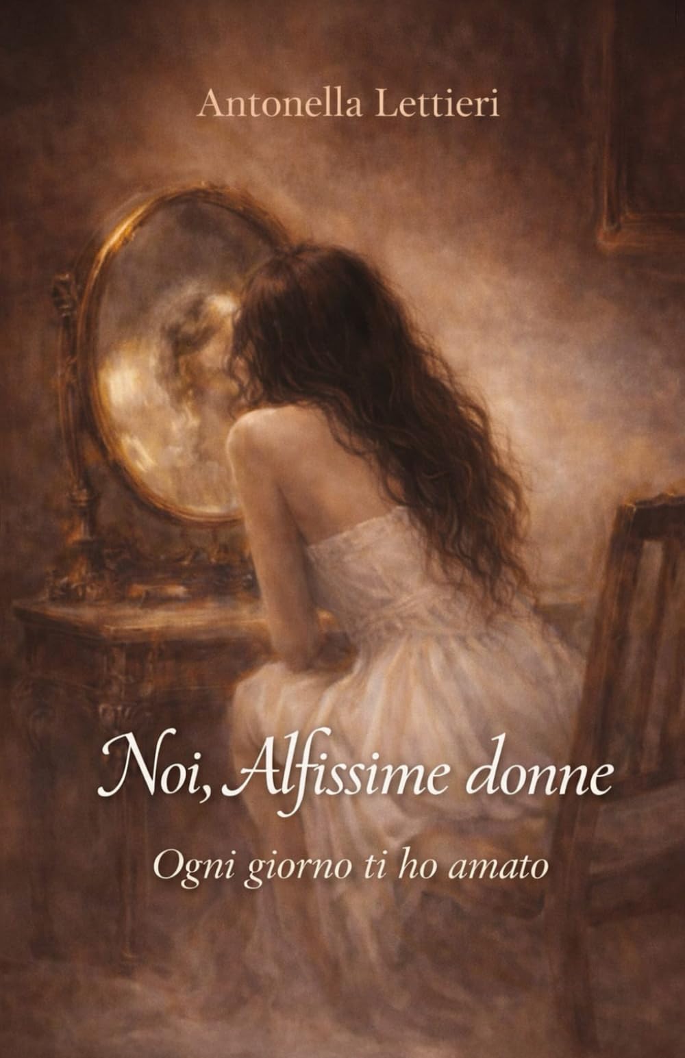 Noi Alfissime Donne: Ogni giorno ti ho amato