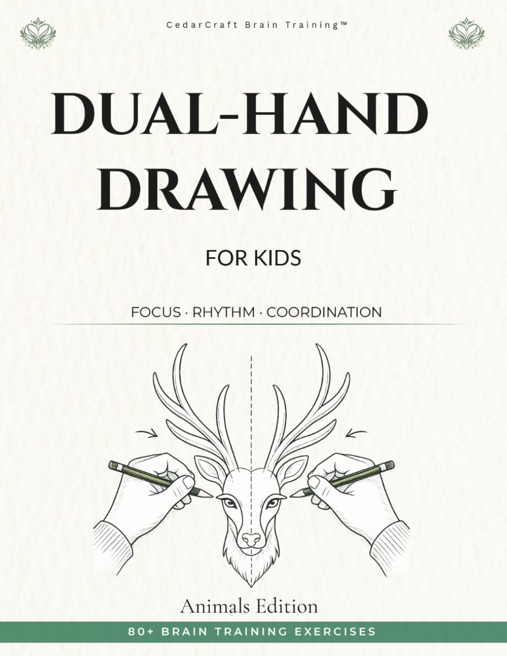 Dual-Hand Drawing for Kids: A Premium Brain Coordination Workbook with Animal-Inspired Mirror Drawing & Bilateral Flow Activities (CedarCraft Brain Training™)