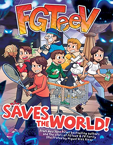 FGTeeV Saves the World!: A Graphic Novel―A Gaming Adventure of a YouTube Family, Zombie Battles, and Epic Mayhem