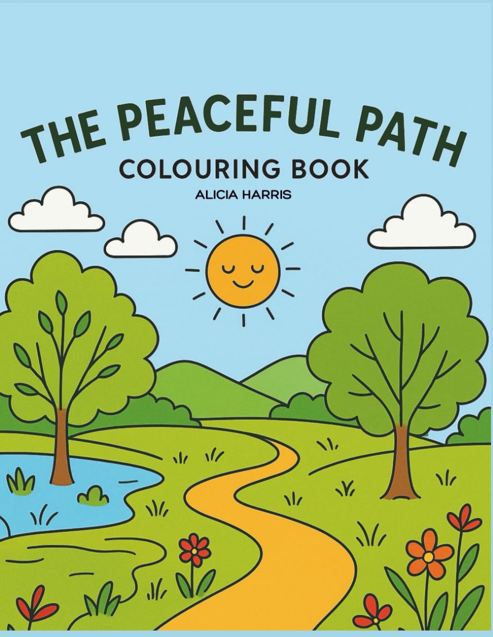 The Peaceful Path: A Calming Children's Colouring Book For Children Aged 5+