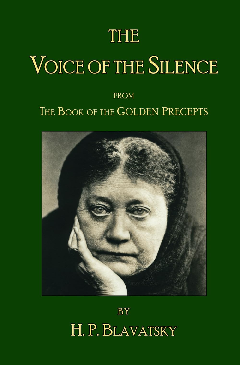 Theosophy Trust Books The Voice of the Silence by H.P. Blavatsky: From the of the Golden Precepts