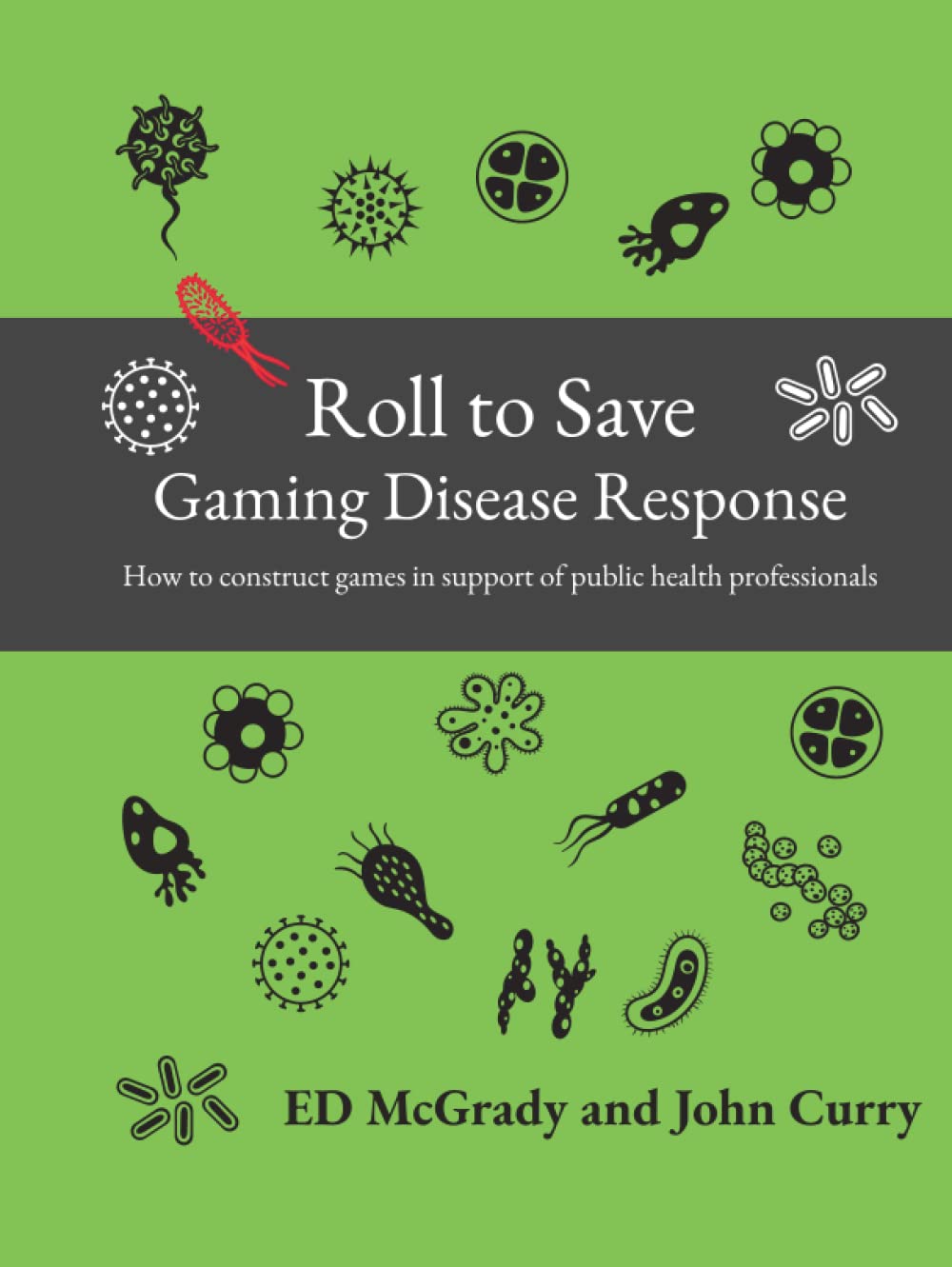 Roll to Save: Gaming Disease Response How to Construct Wargames in Support of Public Health Professionals