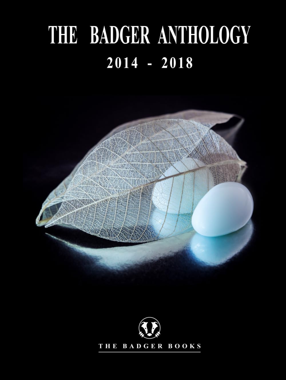 THE BADGER ANTHOLOGY 2014-2018 recueil de la revue trimestrielle littéraire