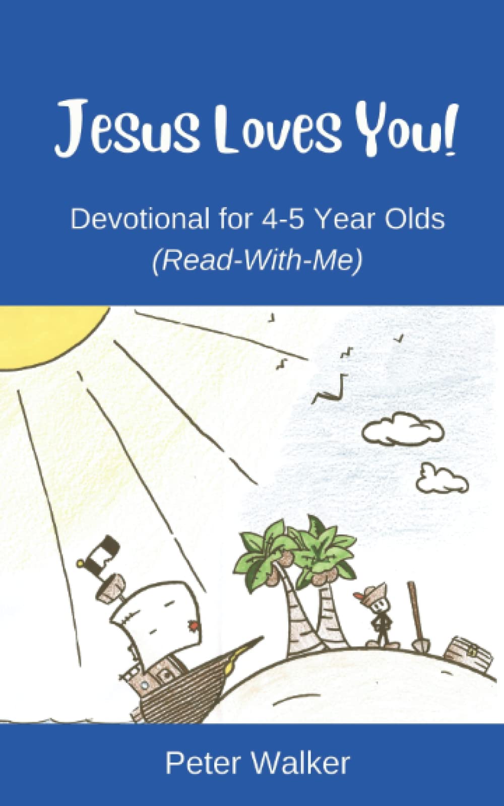 Jesus Loves You!: Devotional for 4-5 year olds (Read With Me)